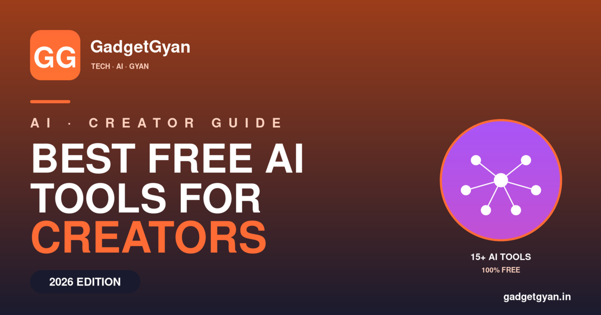 Best free AI tools for content creators 2026 — ChatGPT, Gemini, Canva AI, Suno, CapCut and 10 more tools