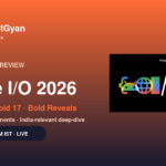 Google I/O 2026 India preview May 19 keynote — Gemini 4 Android 17 XR Glasses Aluminum OS bold reveals