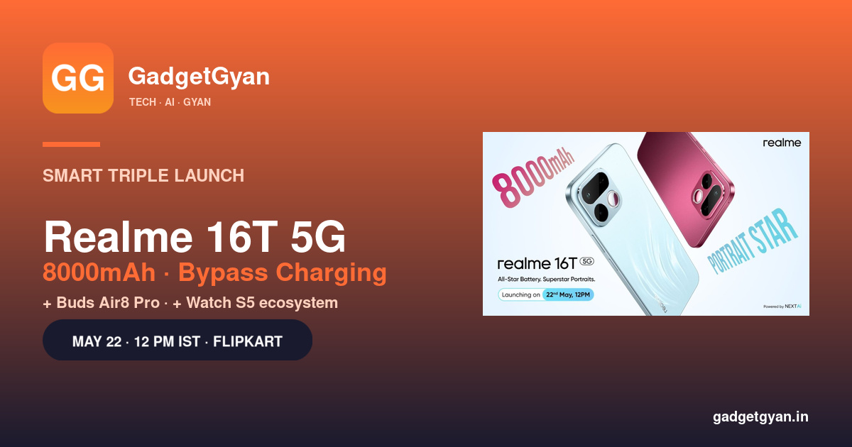 Realme 16T 5G India launch May 22 — 8000mAh battery portrait star Aurora Green Starlight Red triple drop with Buds Air8 Pro Watch S5