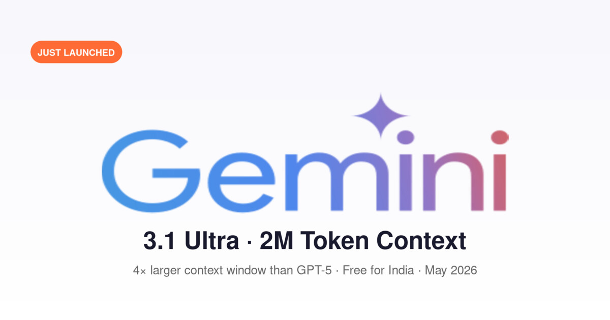 Google Gemini 3.1 Ultra new features 2 million token context window — best free AI tool for Indian creators